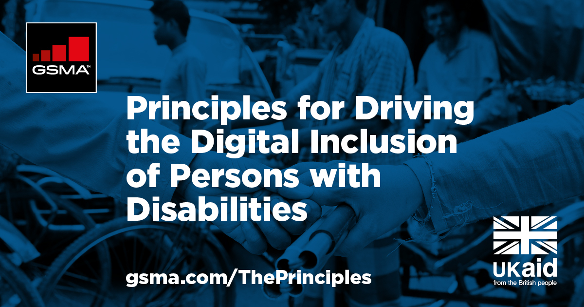 GSMA | Principles For Driving The Digital Inclusion Of Persons With ...