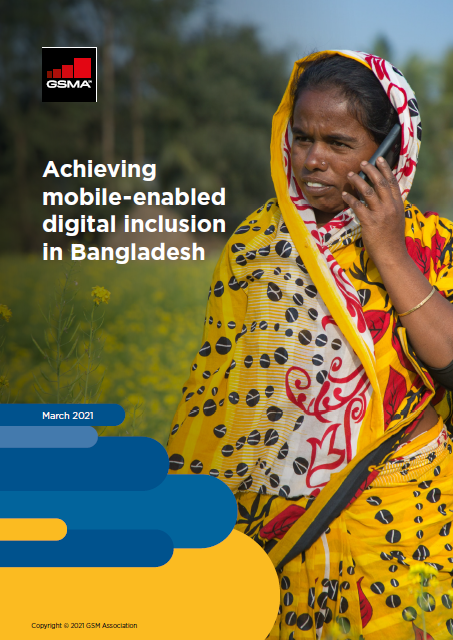 GSMA | Achieving mobile-enabled digital inclusion in Bangladesh ...