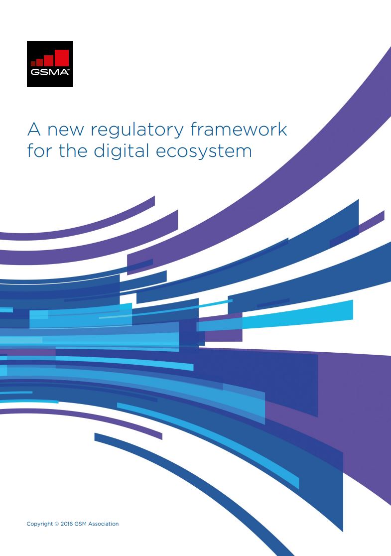 GSMA | A New Regulatory Framework For The Digital Ecosystem | Public Policy